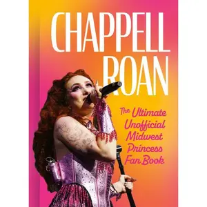 Chappell Roan: The Ultimate Unofficial Midwest Princess Fan Book by Natty Kasambala [Hardback Book]