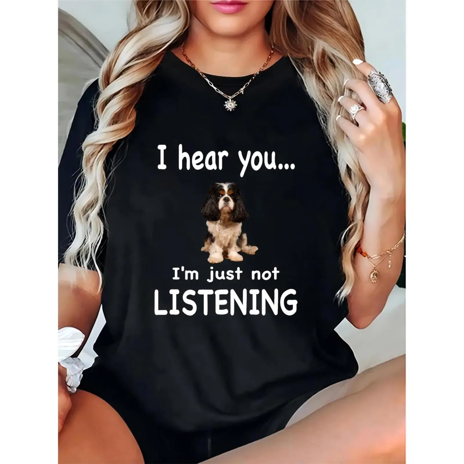 Women's Funny Cavalier King Charles Spaniel T-Shirt 'I Hear You... I'm Just Not LISTENING' Casual Daily Wear for Dog Lovers
