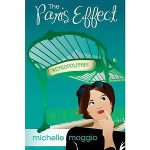The Paris Effect by Moggio, Michelle (Paperback) - Used