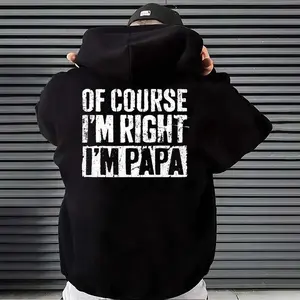 Of Course I’m Right I’m Papa T Shirt- Hoodie, Funny Papa Dad Saying Gift for Men, Dad Humor Graphic Shirt, Sweatshirt, Hoodie, Top Menswear Cotton Tee Shirt, Unisex Fashion, Soft Fabric, ShortSleeve, Regular Fit, Casual Streetwear