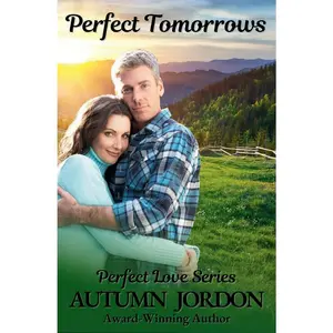 USED-Perfect Tomorrows: Second Chance Contemporary Romance (Perfect Love Series) by Autumn Jordon (Paperback)