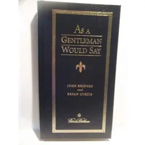 USED-As a Gentleman Would Say (Brooks Brothers) by John Bridges and Bryan Curtis (Unknown)