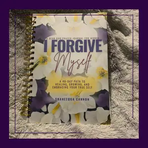 I Forgive Myself A Dear God Prayer Journal for Women A 40-Day Path to Healing, Growing, and Embracing Your True Self