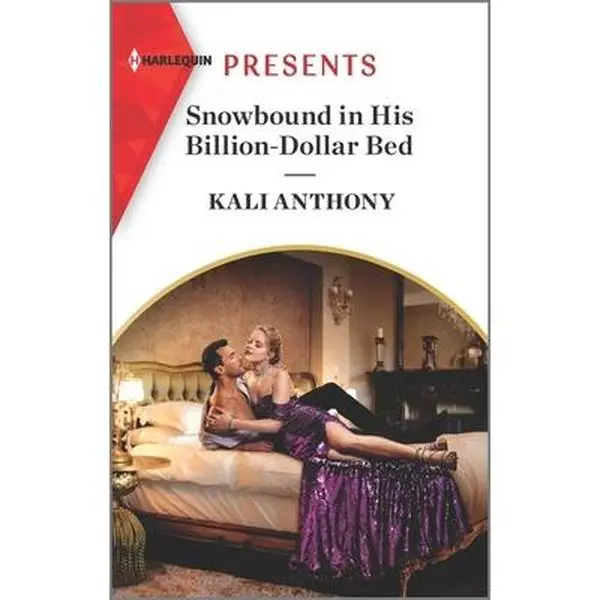 USED-Snowbound in His Billion-Dollar Bed: An Uplifting International Romance by Anthony, Kali (Mass Market Paperback)