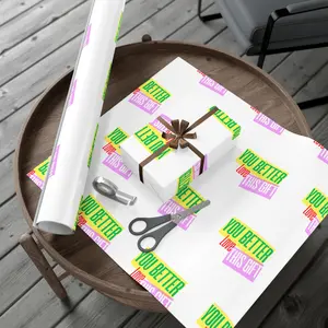 "You Better Love This Gift" Wrapping Paper