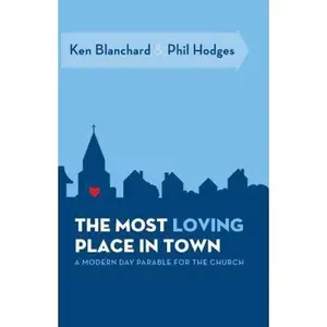 USED Book - The Most Loving Place in Town: A Modern Day Parable for the Church by Blanchard, Ken (Paperback) - english