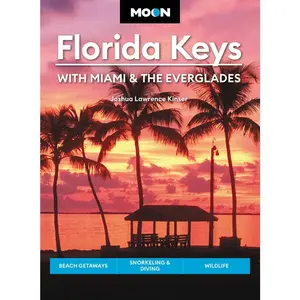 USED-Moon Florida Keys: With Miami & the Everglades: Beach Getaways, Snorkeling & Diving, Wildlife by Kinser, Joshua Lawrence (Paperback)