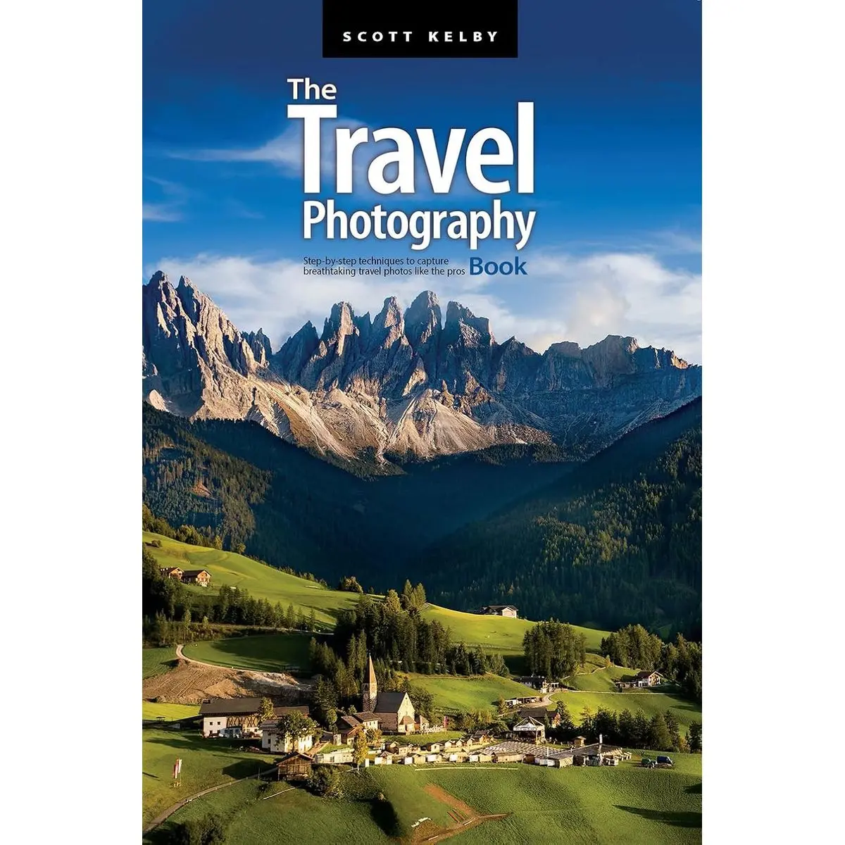 The Travel Photography Book: Step-by-step techniques to capture breathtaking travel photos like the pros (The Photography Book, 4) Paperback – March 8, 2022