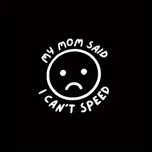 My Mom Says No Speeding "funny ATV Motorcycle Car Sticker - Waterproof Vinyl Sticker with Sad Face Design, 5.91 Inch White Humorous Decoration Suitable for Windows and Bumpers Car Decals Sticker For Cars