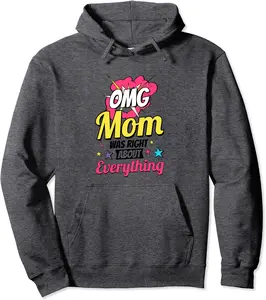 Omg Mom Was Right About Everything, Mother's Day Pullover Hoodie - Janessaho Shop 55B0BXT6NM4M