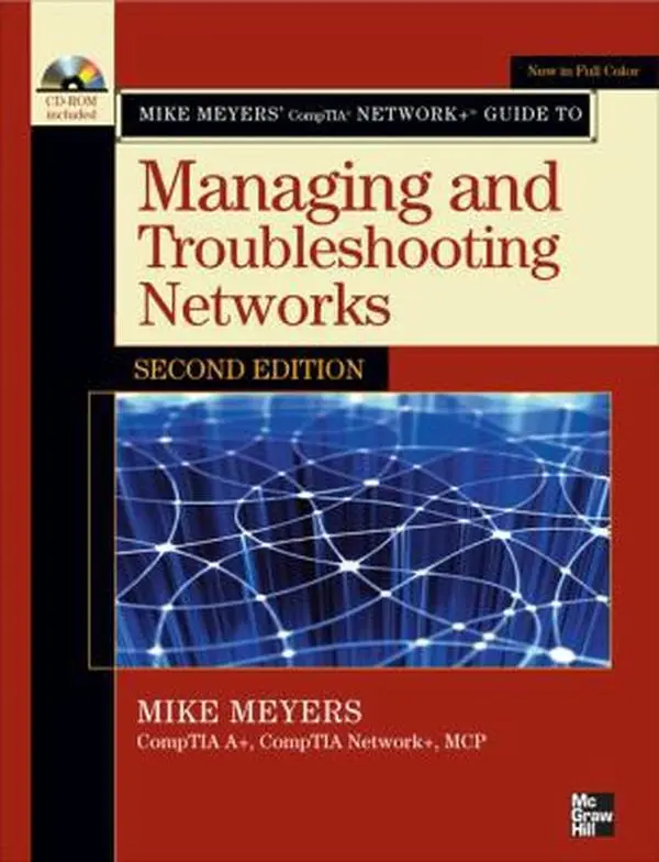 USED-Mike Meyers' CompTIA Network+ Guide to Managing and Troubleshooting Networks, Second Edition by Michael Meyers (Paperback)
