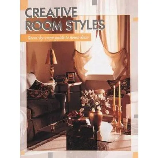 USED-Creative Room Styles: Room-By Room Guide to Interior Decorating by The Editors of Creative Publishing international (Paperback)