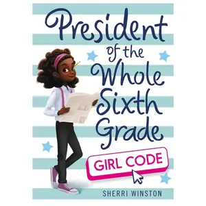 USED Book - President of the Whole Sixth Grade: Girl Code by Winston, Sherri (Paperback) - english