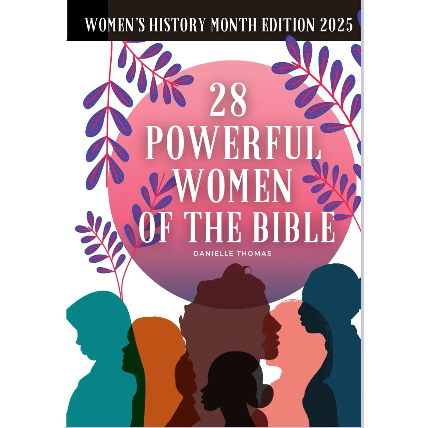 28 Powerful Women of the Bible: A Daily Devotional Guide