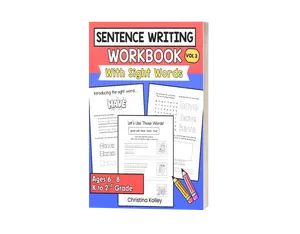 Sentence Writing Workbook Using Sight Words Volume 3