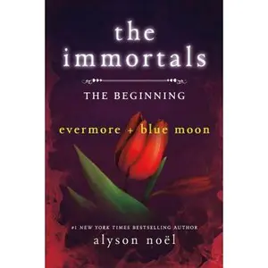 USED-The Immortals: The Beginning: Evermore and Blue Moon by No?l, Alyson (Paperback)