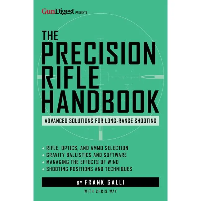 The Precision Rifle Handbook: Advanced Solutions for Long-Range Shooting by Frank Galli (Paperback)