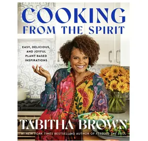 Cooking from the Spirit Cookbook by Tabitha Brown - Spiritual Inspired Recipes for Creative Cooking