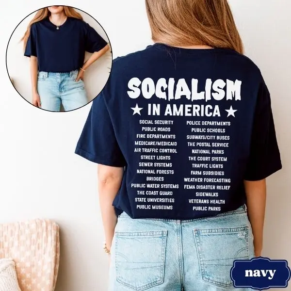 Funny Leftist Shirt - Unisex Cotton Crewneck Short Sleeve Graphic Tee - Socialism In America - Progressive Political Back Print Tshirt, Liberal Democrat T-shirt