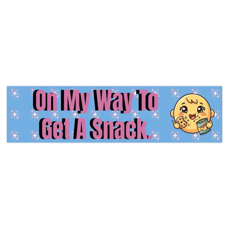 “On my way”- Bumper sticker