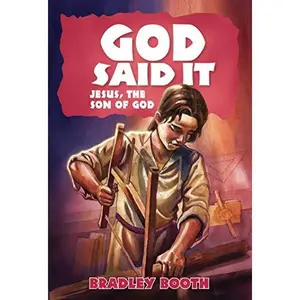 USED Book - God Said It: Jesus, The Son of God (Book 9 in Series) by Bradley Booth (Unknown) - English