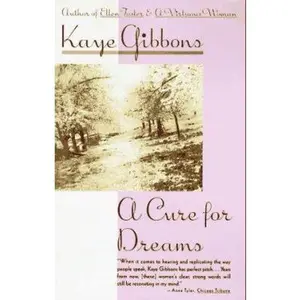 USED-A Cure for Dreams by Kaye Gibbons (Paperback)