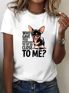Chihuahua Permission Print T-shirt, Short Sleeve Crew Neck Casual Top for Summer & Spring, Women's Clothing