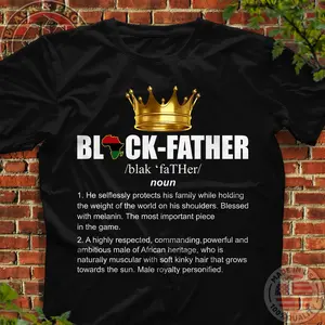 Black Father Definition T-Shirt – African Heritage King Tee for Proud Black Dads, Black Men Topwear, Gift for Him