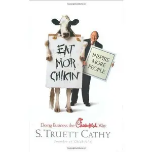 USED-Eat Mor Chikin: Inspire More People by S. Truett Cathy (2002) Hardcover by S. Truett Cathy (Hardcover)