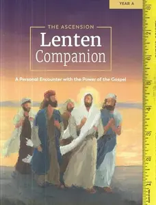 USED-The Ascension Lenten Companion: Year a by Toups, Fr Mark Toups (Paperback)