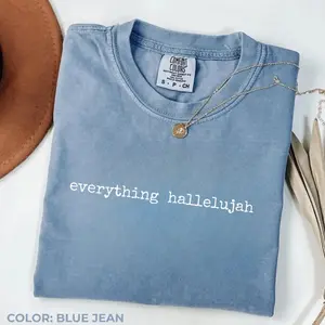 Comfort Colors Everything Hallelujah Shirt, Viral Christian Faith Tee, Worship Graphic T-Shirt, Minimal Jesus Shirt, Trendy Religious Gift