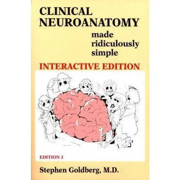Used Clinical Neuroanatomy Made Ridiculously Simple (3rd Edition, Book & CD-ROM) - Stephen Goldberg, Soft Cover, University of Miami Recommended, 1.28 lbs, Easy to Understand for Medical Students, English Paperback