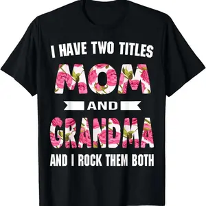 Mom Grandma And I Rock Them Mother's Day TShirt