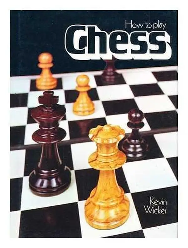 USED Book - How to Play Chess by Kevin Wicker (Hardcover) - english