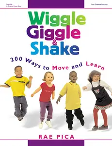 USED-Wiggle, Giggle & Shake: Over 200 Ways to Move and Learn by Pica, Rae (Paperback)