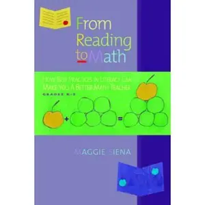 USED-From Reading to Math, Grades K-5: How Best Practices in Literacy Can Make You a Better Math Teacher by Siena, Maggie (Paperback)