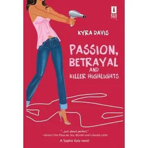 USED-Passion, Betrayal and Killer Highlights by Kyra Davis (Hardcover)
