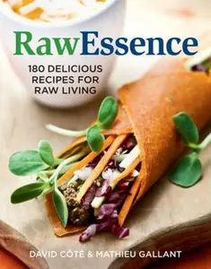 USED-Rawessence: 180 Delicious Recipes for Raw Living by Cote, David (Paperback)