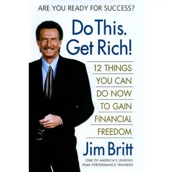 USED-Do This. Get Rich!: 12 Things You Can Do Now to Gain Financial Freedom by Britt, Jim (Hardcover)