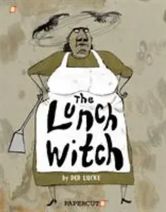 USED-Lunch Witch #1, The (The Lunch Witch, 1) by Deb Lucke (Unknown)