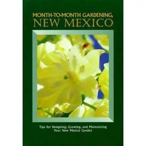 USED Book - Month-To-Month Gardening, New Mexico (Month-To-Month Gardening Series, Tips for Designing, Growing & Maintaing Your Garden) by Kelli Dolecek (Hardcover) - english