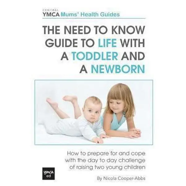 USED Book - The Need to Know Guide to Life With a Toddler and a Newborn: How to Prepare For and Cope With The Day to Day Challenge of Raising Two Young Children by Cooper-Abbs, Nicola (Paperback) - english