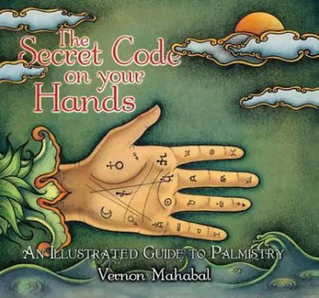 USED-The Secret Code on Your Hands: An Illustrated Guide to Palmistry by Mahabal, Vernon (Paperback)