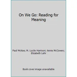 USED-On We Go: Reading for Meaning by Paul McKee (Hardcover)