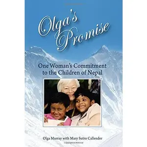 USED-Olga's Promise: One Woman's Committment to the Children of Nepal (Black and White) by Olga Murray (Paperback)