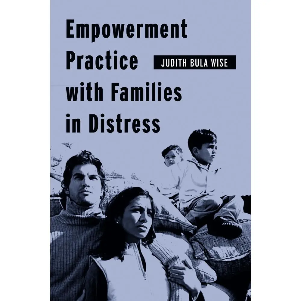 USED-Empowerment Practice with Families in Distress by Wise, Judith Bula (Paperback)