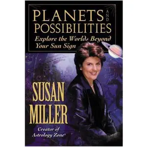 USED-Planets and Possibilities: Explore the World of the Zodiac Beyond Just Your Sign by Susan Miller (Hardcover)