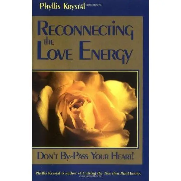 USED-Reconnecting the Love Energy: Don't By-Pass Your Heart by Phyllis Krystal (Paperback)
