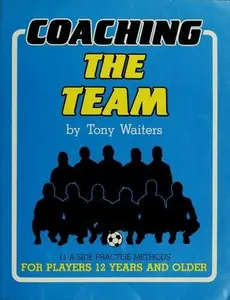 USED-Coaching the Team (World Soccer Coaching Series) by Tony Waiters (Paperback)