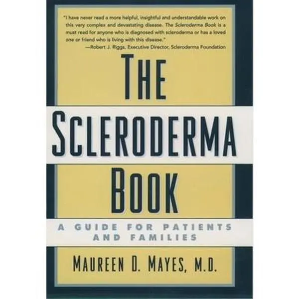 USED-The Scleroderma Book: A Guide for Patients and Families by Maureen D. Mayes (Hardcover)